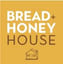 The Bread and Honey House
